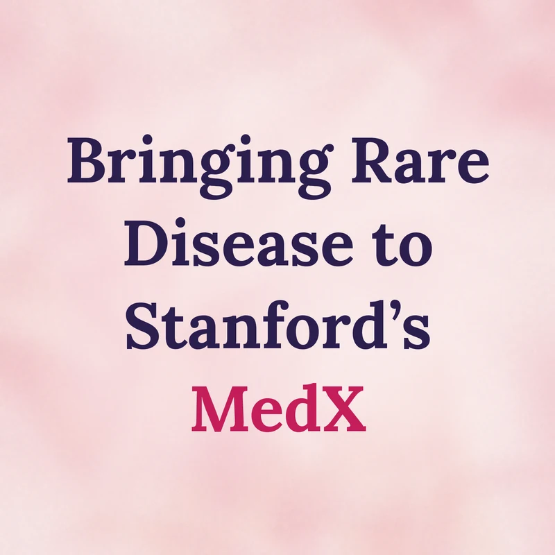 Bringing Rare Disease to Stanford’s MedX
